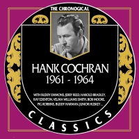 Hank Cochran - The Chronogical Classics 1961-1964